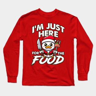 I'm just here for the food - Bad Duck Long Sleeve T-Shirt